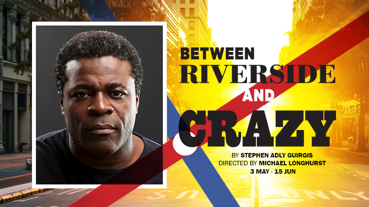 DANNY SAPANI STARS IN STEPHEN ADLY GUIRGIS’ BETWEEN RIVERSIDE AND CRAZY, DIRECTED BY MICHAEL LONGHURST