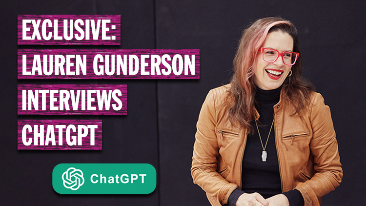 AN EXCLUSIVE EXCERPT FROM THE ANTHROPOLOGY PROGRAMME; LAUREN GUNDERSON INTERVIEWS CHAT GPT