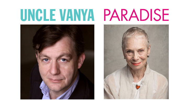CAST ANNOUNCED: UNCLE VANYA AND PARADISE