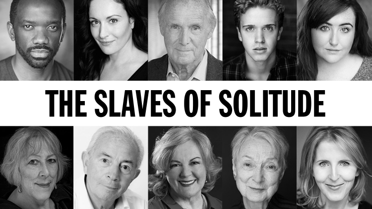 FULL CASTING ANNOUNCED FOR THE SLAVES OF SOLITUDE