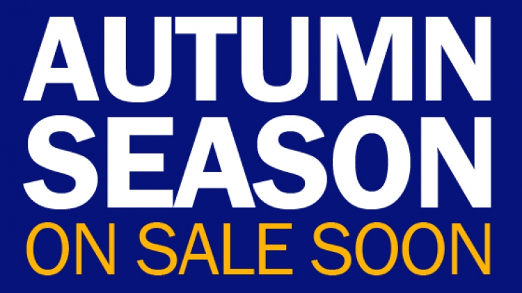 Autumn Season on sale soon: Sign up to our mailing list