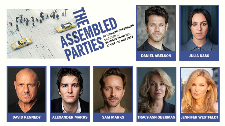 FULL CAST ANOUNCED FOR THE EUROPEAN PREMIERE OF RICHARD GREENBERG’S THE ASSEMBLED PARTIES